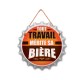 Plaque en Bois Capsule Tout Travail mérite sa Bière