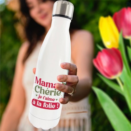 Bouteille Isotherme Maman Chérie Je t'aime à la Folie